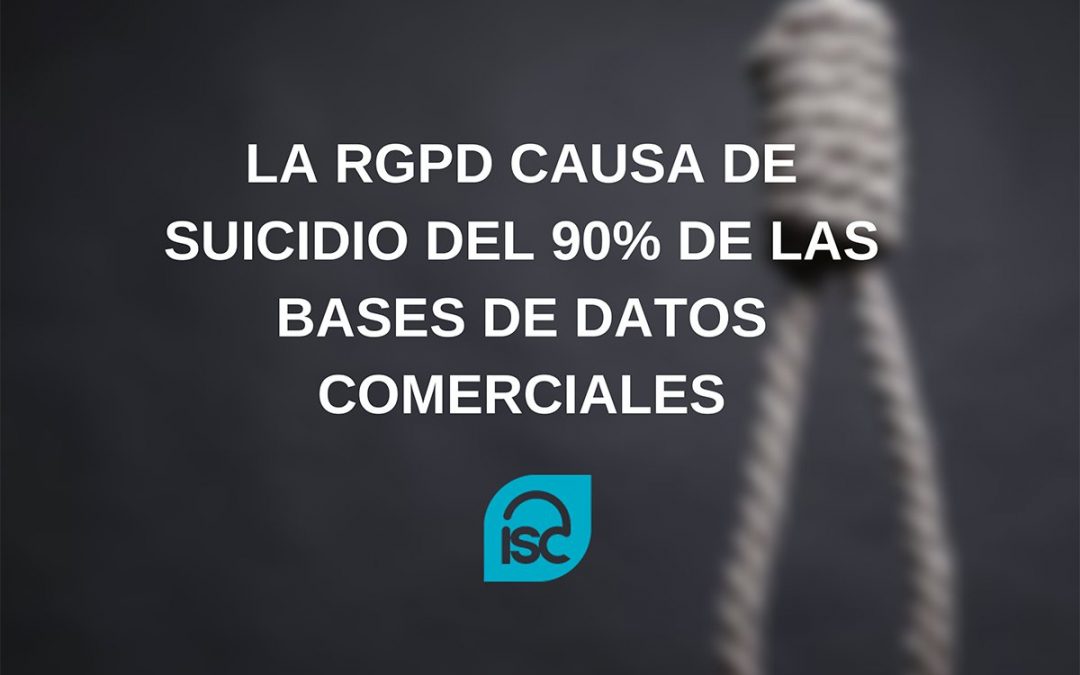 La RGPD causa del suicidio del 90% de las bases de datos comerciales