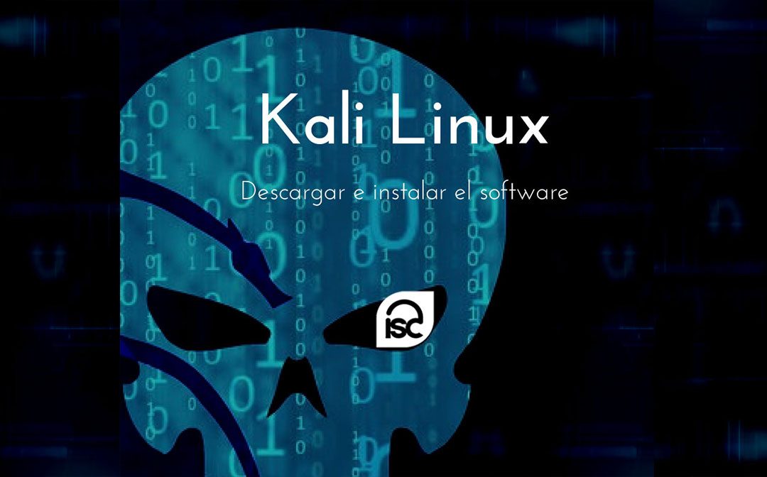 Kali Linux ¿Por qué descargar y cómo utilizarlo?